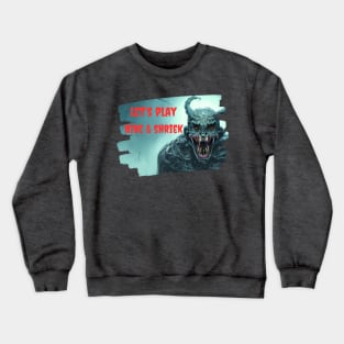 Let’s Play Hide & Shriek Crewneck Sweatshirt